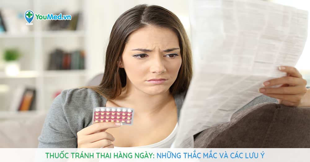 Những thắc mắc thường gặp về thuốc tránh thai hằng ngày