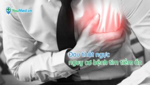 Đau thắt ngực nguy cơ bệnh tim tiềm ẩn