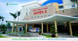 Hướng dẫn khám, chữa bệnh tại Bệnh viện Đa khoa Xuyên Á