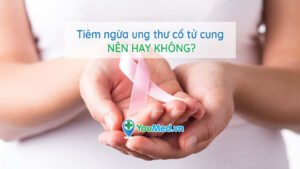 Tiêm ngừa ung thư cổ tử cung: Nên hay không?