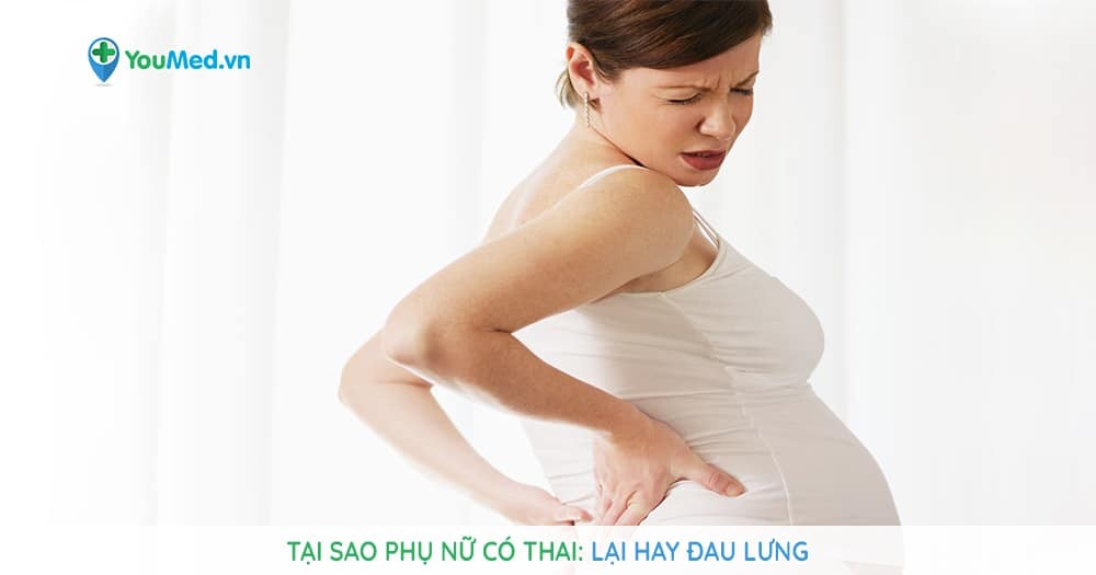 tại sao phụ nữ có thai lại hay đau lưng