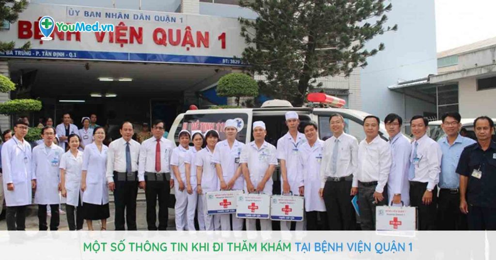 Một số thông tin khi đi thăm khám tại Bệnh viện Quận 1