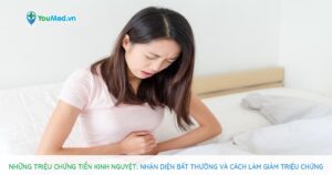 Những triệu chứng tiền kinh nguyệt: Nhận diện bất thường và cách làm giảm triệu chứng.