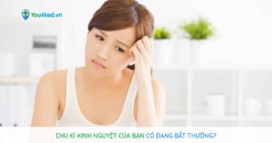 Chu kì kinh nguyệt của bạn có đang bất thường?