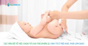 Chọn tã cho trẻ (Phần 2): Hăm tã ở trẻ nhỏ, phải làm sao?