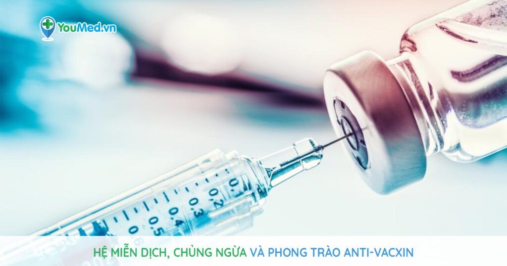 Hệ miễn dịch, chủng ngừa và phong trào anti vắc-xin