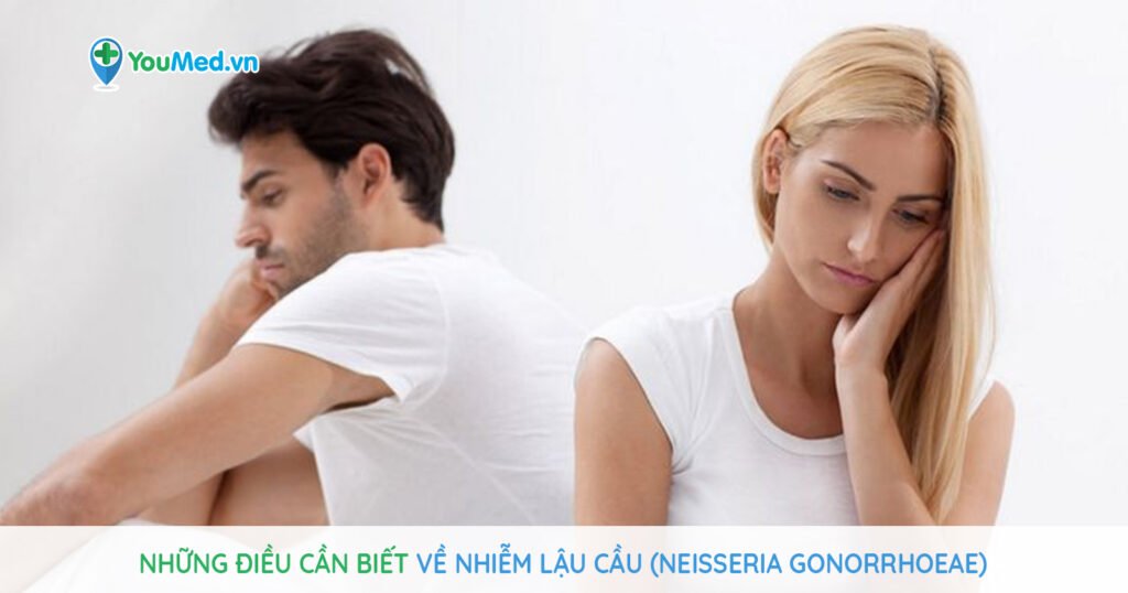 Nhiễm Lậu cầu: Bệnh lây qua đường tình dục và những điều cần biết