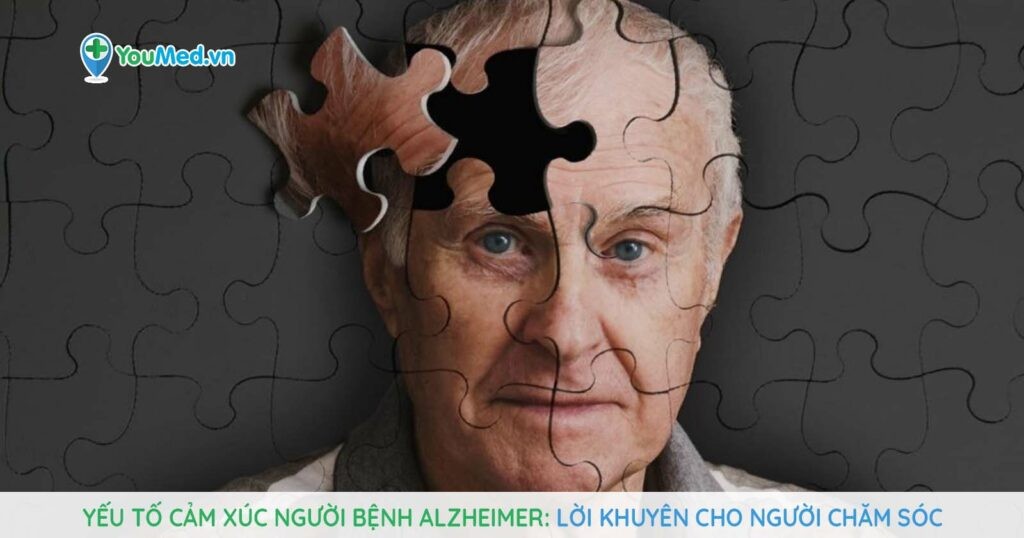 Yếu tố cảm xúc người bệnh Alzheimer: Lời khuyên cho người chăm sóc