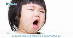 Ho gà: Cùng bác sĩ giải đáp những thắc mắc thường gặp