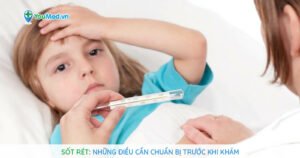 Sốt rét: Những điều cần chuẩn bị trước khi khám