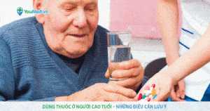 Dùng thuốc ở người cao tuổi – Những điều cần lưu ý