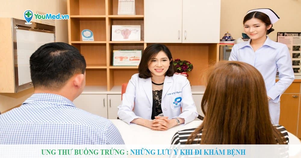 Ung thư buồng trứng: Những lưu ý khi đi khám bệnh