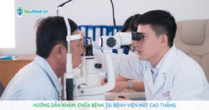 Những điều cần lưu ý khi đi khám, chữa bệnh tại Bệnh viện Mắt Cao Thắng