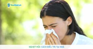 Nghẹt mũi: Cách chữa trị tại nhà