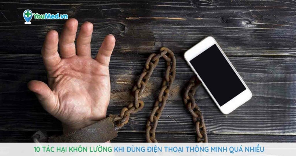 10 tác hại khôn lường khi dùng điện thoại thông minh quá nhiều