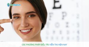 Các phương pháp điều trị viễn thị hiện nay