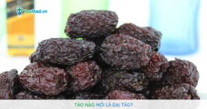 Táo nào mới là Đại táo?