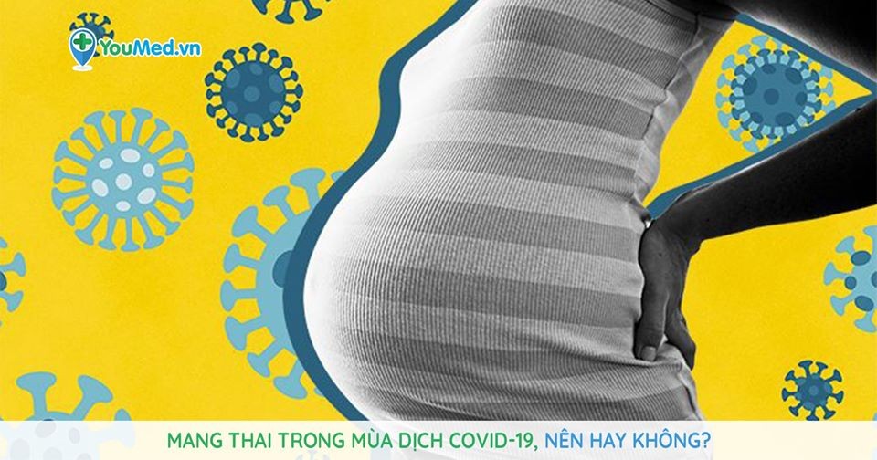 15 giải đáp về mang thai trong mùa dịch Covid-19