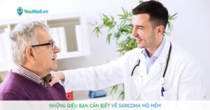 Những điều bạn cần biết về sarcoma mô mềm