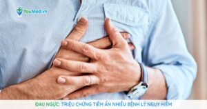 Đau ngực: Triệu chứng tiềm ẩn nhiều bệnh lý nguy hiểm