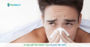 8 cách để trị nghẹt mũi mà bạn nên biết