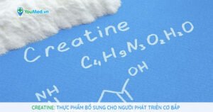 Những điều cần biết về thực phẩm bổ sung creatine