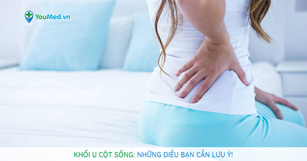 Điều trị u cột sống có thể là gì?
