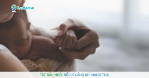 Tật đầu nhỏ: Nỗi lo lắng khi mang thai