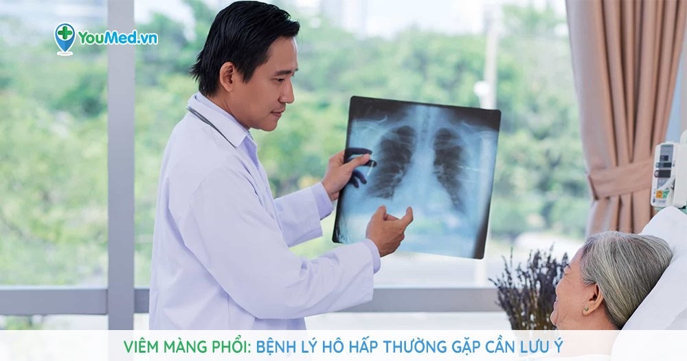 Viêm màng phổi: Bệnh lý hô hấp thường gặp cần lưu ý