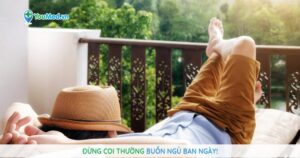 Đừng coi thường buồn ngủ ban ngày!