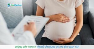 Cường giáp thai kỳ: Vấn đề cần được mẹ bầu quan tâm!