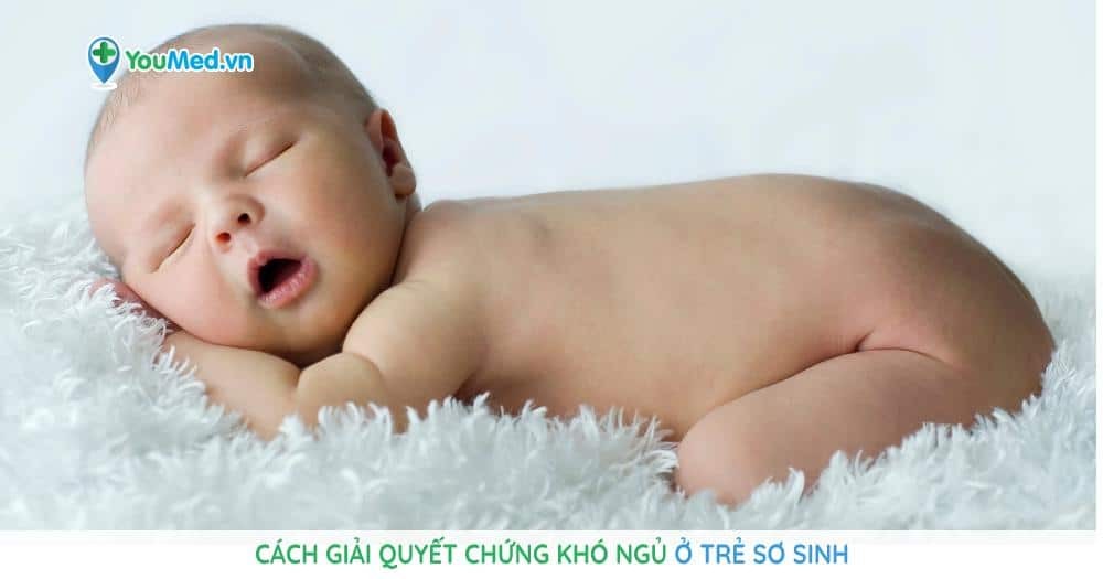 Cách giải quyết chứng khó ngủ ở trẻ sơ sinh