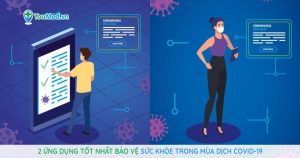 Điểm mặt 2 ứng dụng tốt nhất bảo vệ bạn trong mùa dịch Covid-19