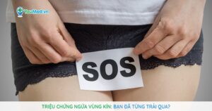 Triệu chứng ngứa vùng kín: Bạn đã từng trải qua?