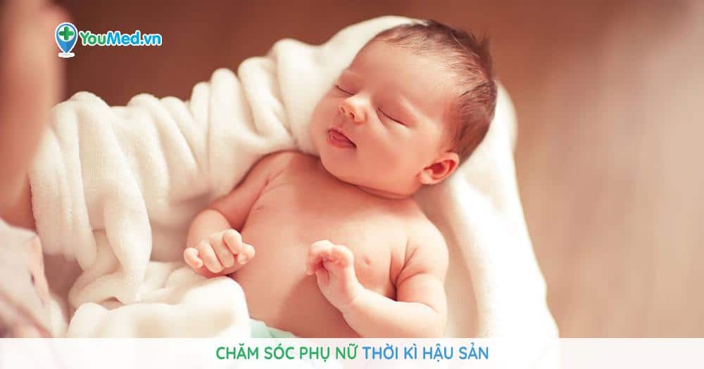 Chăm sóc phụ nữ thời kì hậu sản