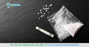 Tất tần tật những điều cần biết về ma túy đá (methamphetamine)