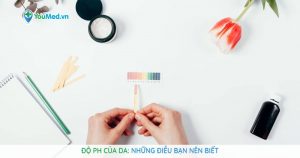 Độ pH của da: Những điều bạn nên biết