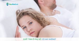 Xuất tinh ở phụ nữ: Có hay không?