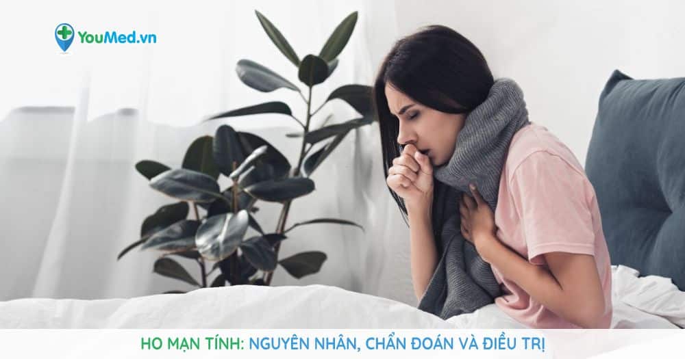 Ho mạn tính: Nguyên nhân, chẩn đoán và điều trị