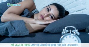 Rối loạn ác mộng: Làm thế nào để có được một giấc ngủ ngon?