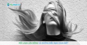 Rối loạn lên đồng và những điều bạn chưa biết