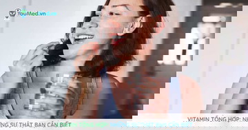 Vitamin tổng hợp và những sự thật bạn cần biết