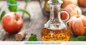 Giấm táo và những điều bạn cần biết