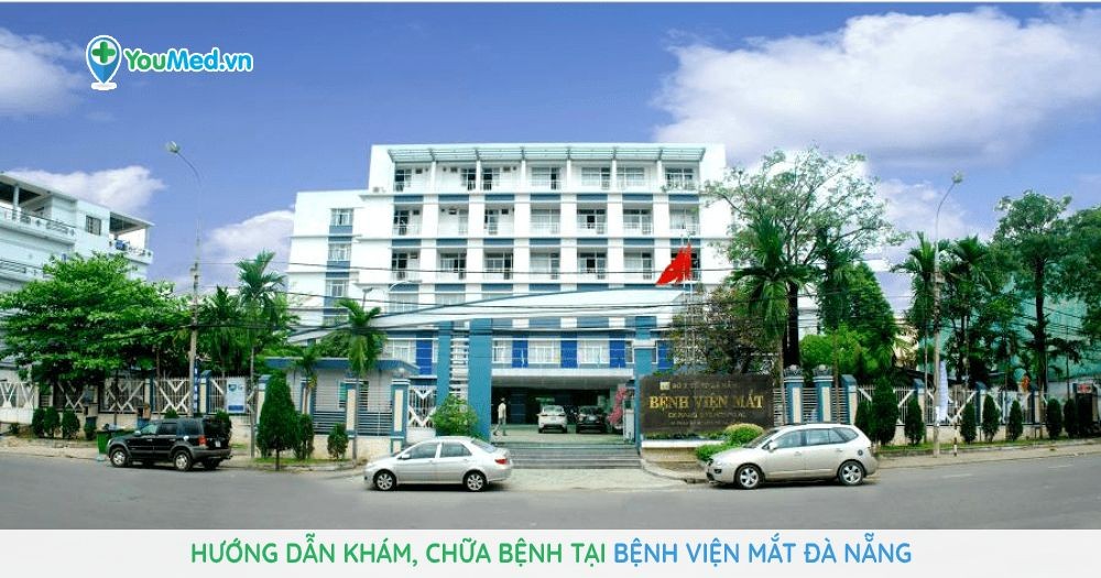 Hướng dẫn đi khám, chữa bệnh tại Bệnh viện Mắt Đà Nẵng