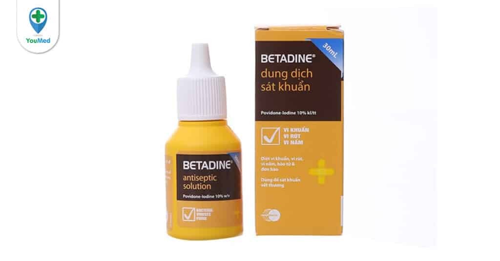 Dung dịch sát khuẩn Betadine 10%: Công dụng, cách dùng và lưu ý khi sử dụng
