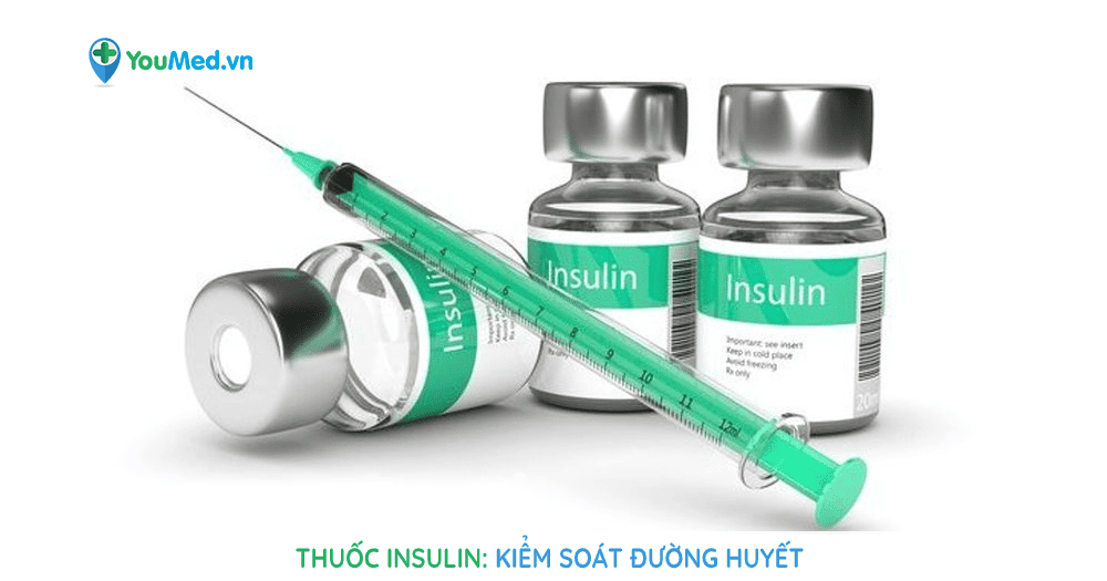 Kiểm soát đường huyết với thuốc Insulin và những lưu ý