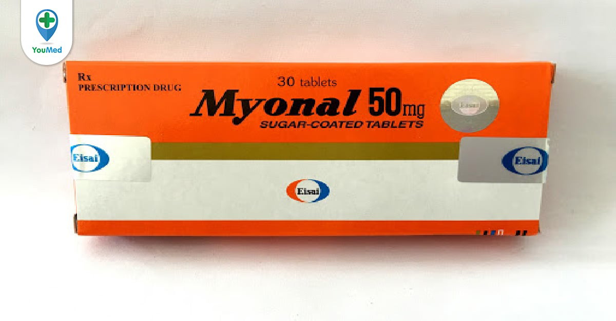 Myonal 50mg thuốc giãn cơ được sử dụng để trị bệnh gì?
