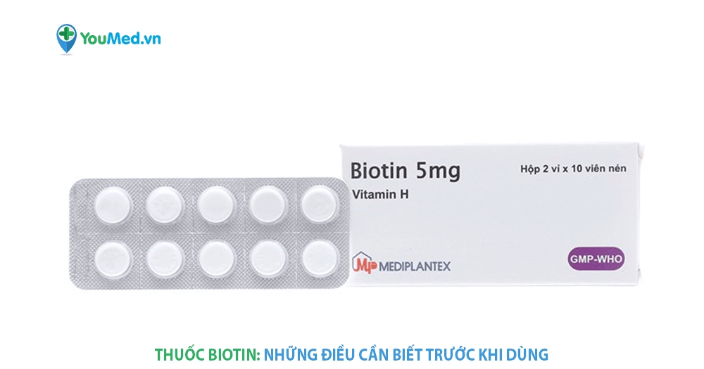 Thuốc Biotin 5mg: Công dụng, cách dùng và lưu ý khi sử dụng