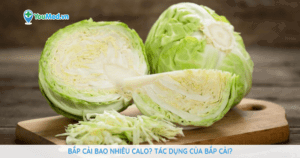 Bắp cải bao nhiêu calo? Tác dụng của bắp cải?