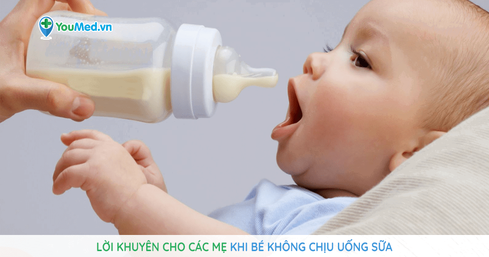 Lời khuyên cho các mẹ khi bé không chịu uống sữa